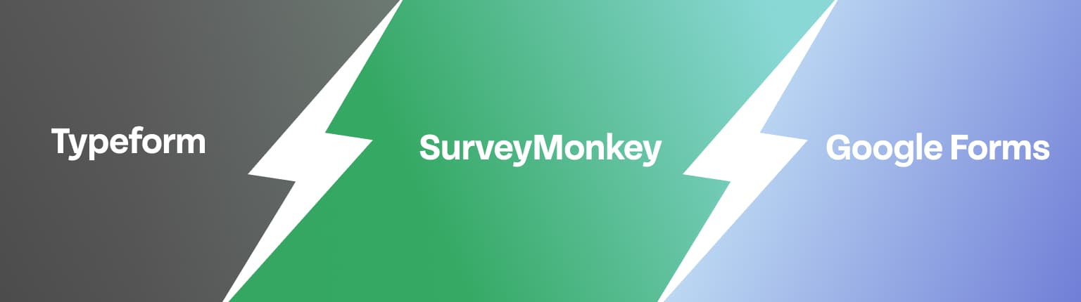 Typeform vs Google Forms vs SurveyMonkey: Detailed Comparison in 2024