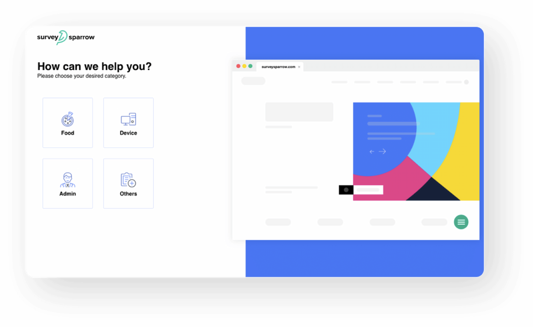 Enterprise Service Catalogue Catalog your surveys neatly and create a single feedback portal for your entire organization with the Enterprise Service Catalogue.