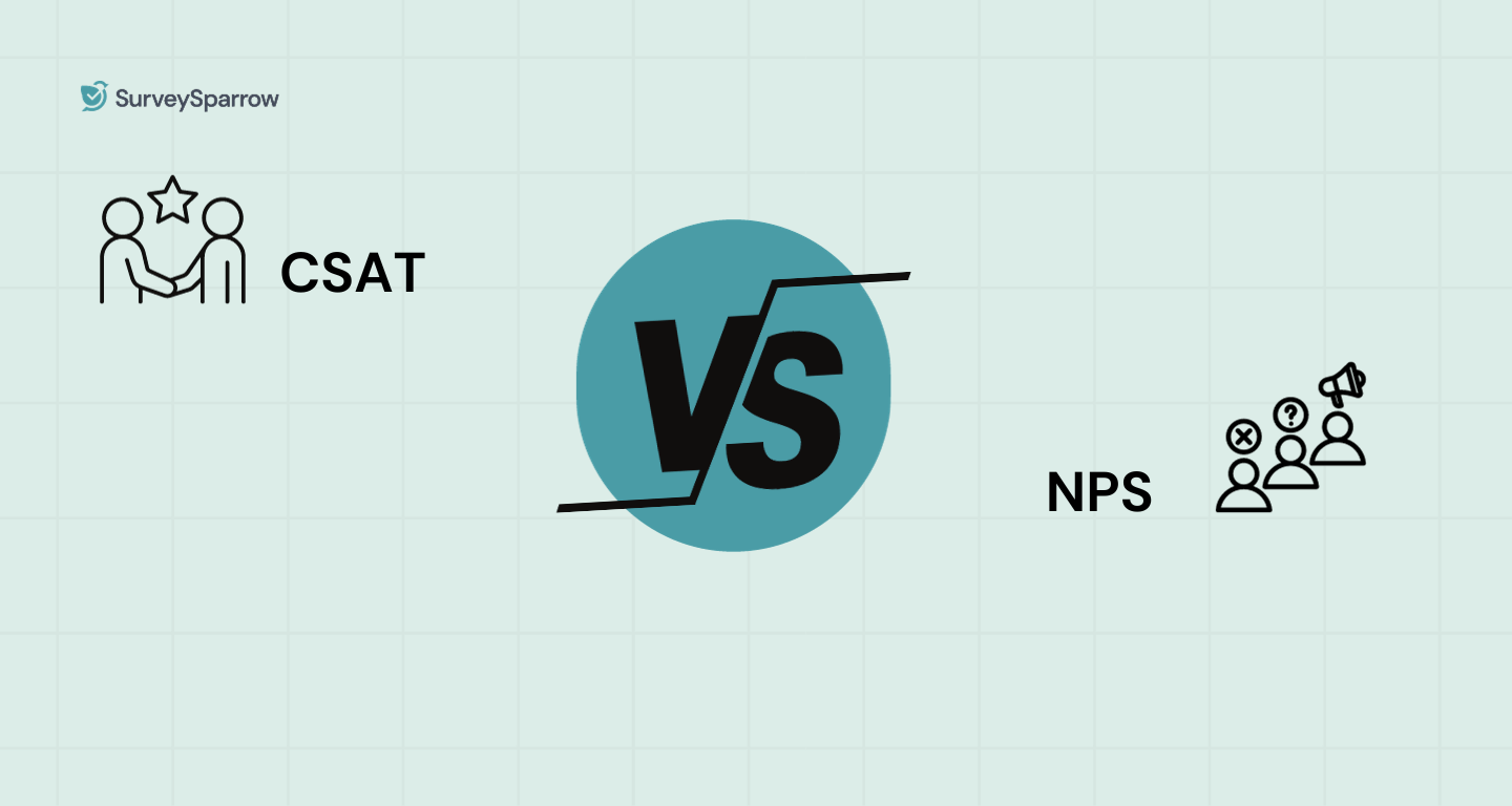 CSAT vs NPS: Understanding the Variances in Feedback Measurement CSAT vs NPS: Understanding the Variances in Feedback Measurement